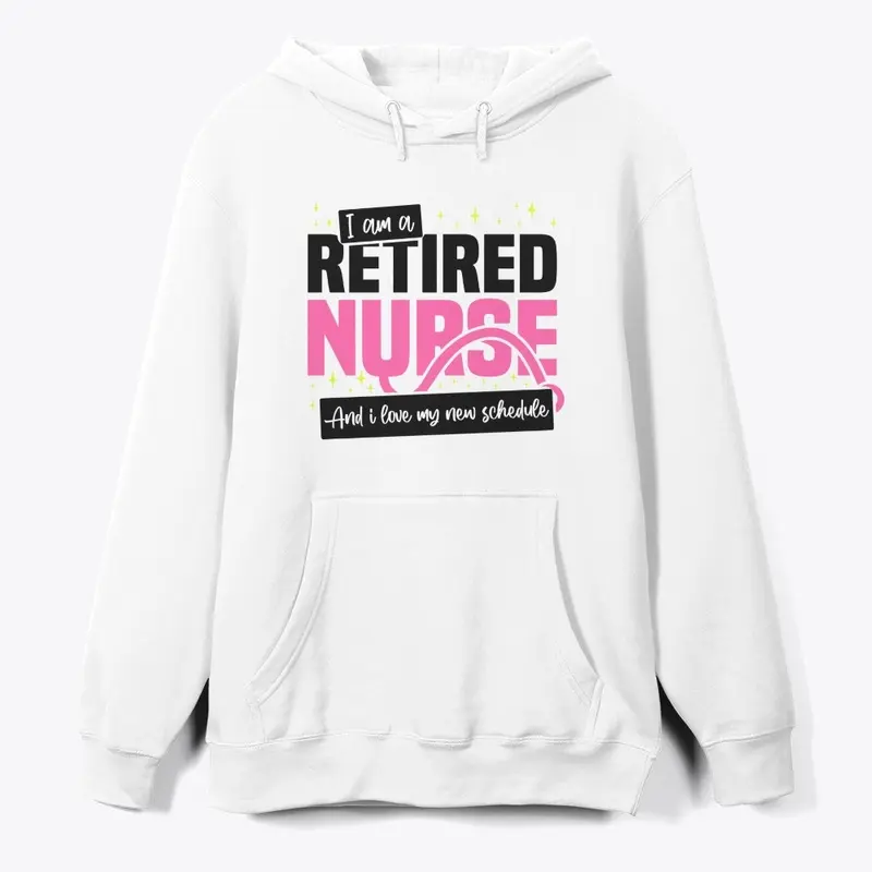 I'm A Retired Nurse, I love New T-Shirt