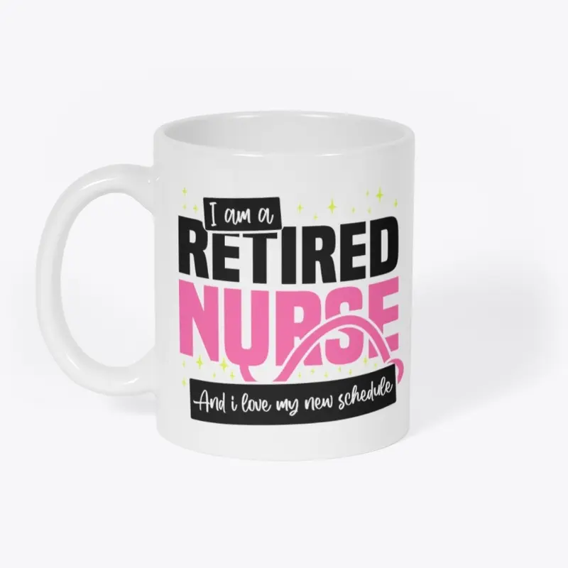 I'm A Retired Nurse, I love New T-Shirt